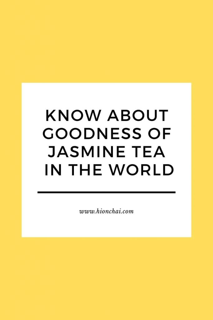 Goodness of Jasmine Tea